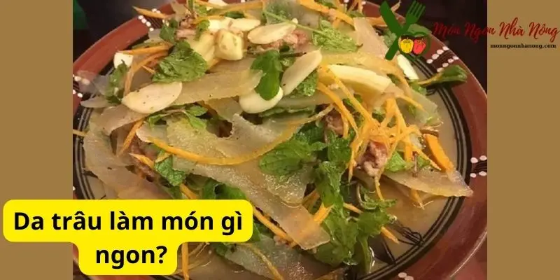 Da trâu làm món gì ngon