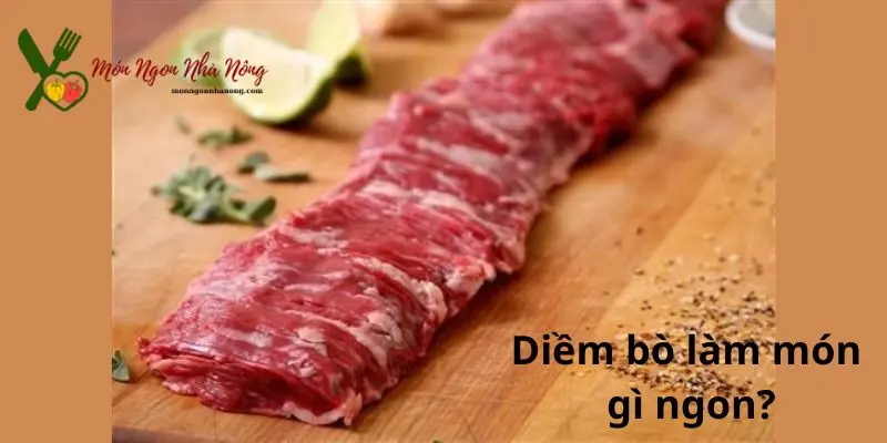 Diềm bò làm món gì ngon